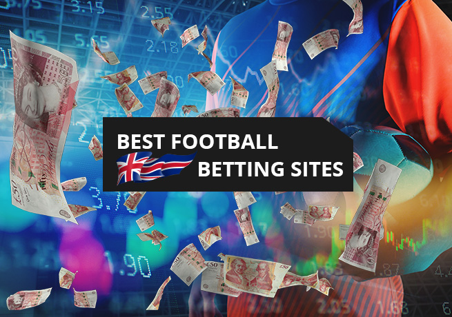 The best football betting sites in the UK