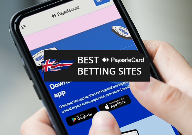 The best PaysafeCard bookmakers in the UK