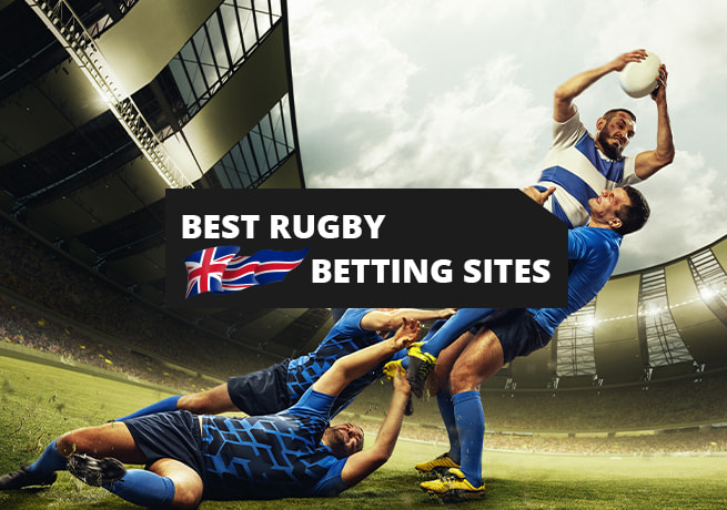 The best rugby betting sites in the UK