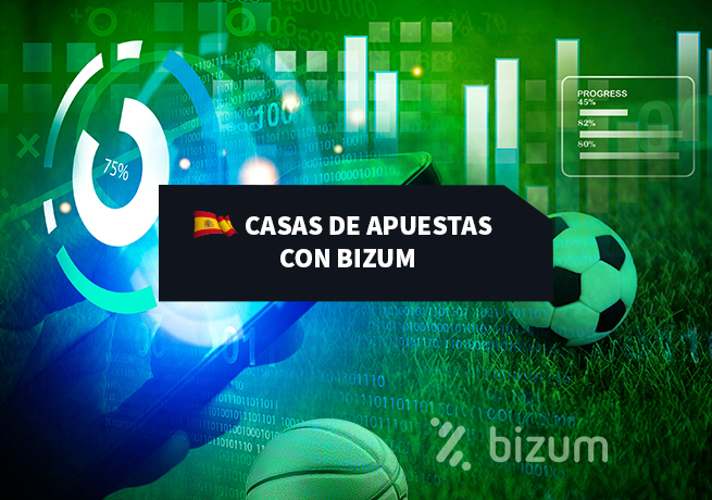 Casas de apuestas con Bizum disponibles en España