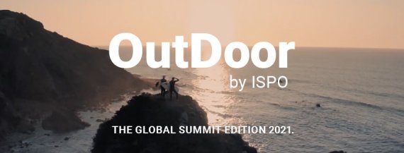 OutDoor by ISPO 2021 - The Global Summit Edition OutDoor by ISPO 2021 - The Global Summit Edition