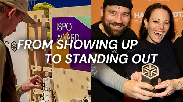 From showing up to standing out - our slogan for the ISPO Award