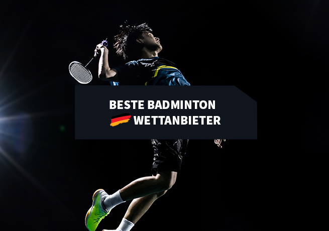 Die besten Badminton Wettanbieter in Deutschland