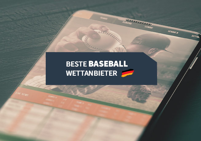 Die besten Baseball Wettanbieter in Deutschland