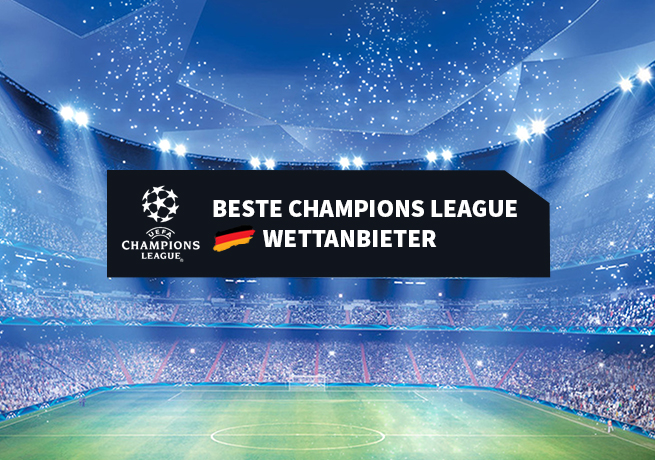 Die besten Champions League Wettanbieter in Deutschland