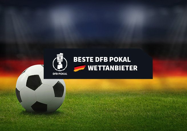 Die besten DFB Pokal Wettanbieter in Deutschland