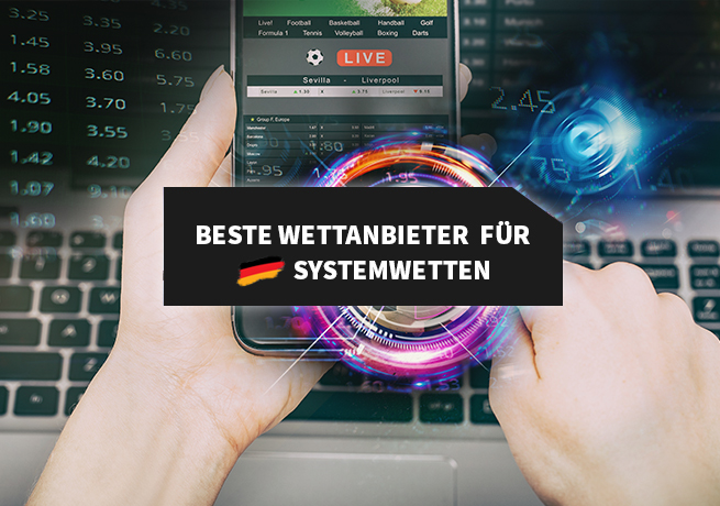 Die besten Wettanbieter für Systemwetten in Deutschland